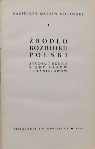 Morawski K.M. Źródła rozbioru Polski [1935, masoneria]