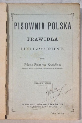 Kryński A.A. - Pisownia polska, prawidła i ich uzasadnienie. [Wyd. III., 1902]