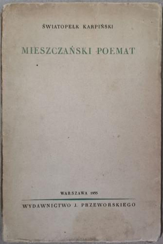 Karpiński Światopełk: Mieszczański poemat, 1935r.
