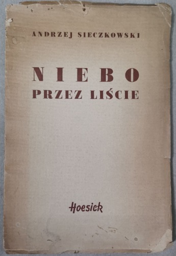 Sieczkowski A. - Niebo Przez Liście, 1938.