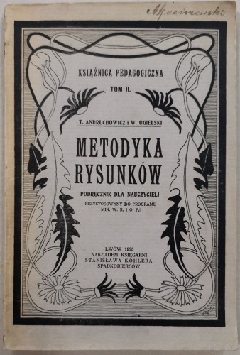 Andruchowicz, Ogielski - Metodyka rysunków. Lwów, 1925