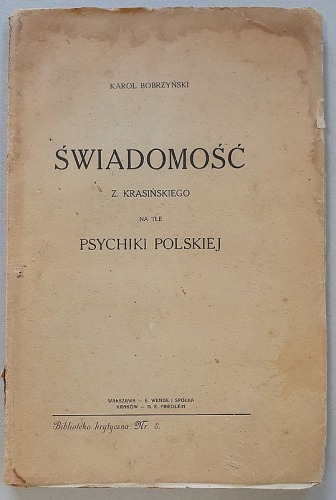 Bobrzyński Karol – Świadomość Z. Krasińskiego na tle psychiki polskiej, 1914