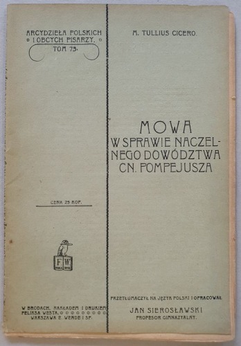 Cicero M. Tullius [Cyceron] – Mowa w sprawie naczelnego dowództwa Cn. Pompejusza, ca. 1910
