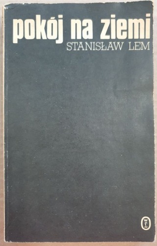 Lem Stanisław - Pokój na ziemi, wyd. I, 1987