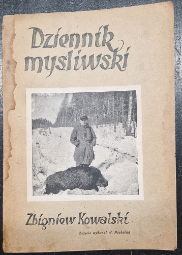 Kowalski Zbigniew – Dziennik myśliwski, 1947 r. 