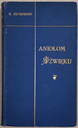 Bronisława Ostrowska, Aniołom dźwięku.