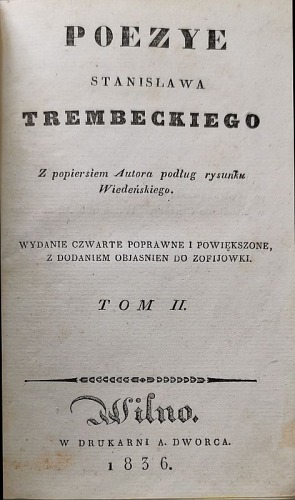Trembecki S. - Poezye, T.II. [Wilno 1836, obj. Zofijówki, zb.Kreczmara]