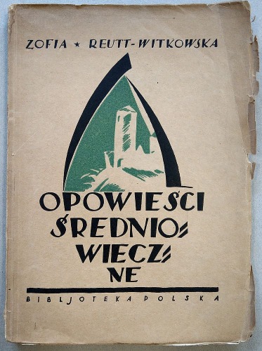 Reutt-Witkowska Zofia - Opowieści średniowieczne, 1926