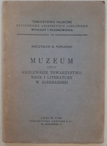 Popławski Mieczysław St.: Muzeum, czyli Królewskie Towarzystwo Nauk i Literatury, 1946