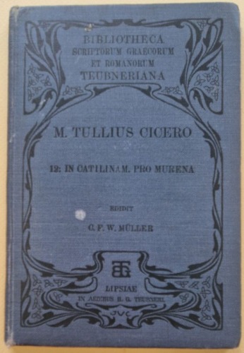 /łacina/ Cyceron: Orationes in L. Catilinam quattuor pro L. Murena. Bibliotheca Teubneriana, 1908.