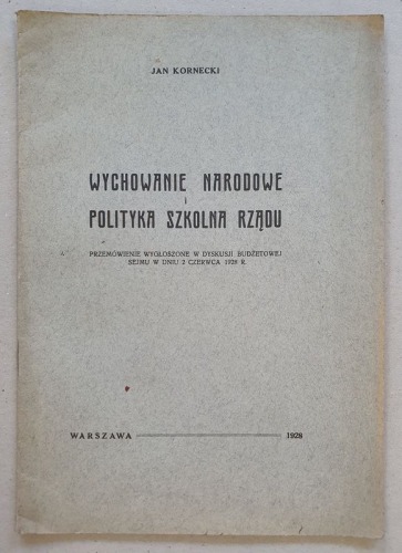 Kornecki Jan, Wychowanie narodowe i polityka szkolna rządu, 1928