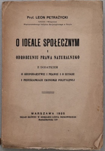 Petrażycki Leon - O ideale społecznym i odrodzeniu prawa naturalnego, 1925
