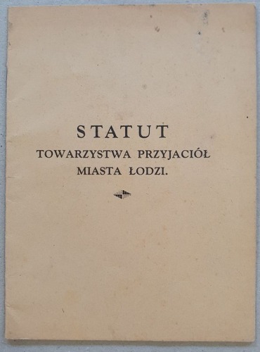 Statut Towarzystwa Przyjaciół Miasta Łodzi, 1937