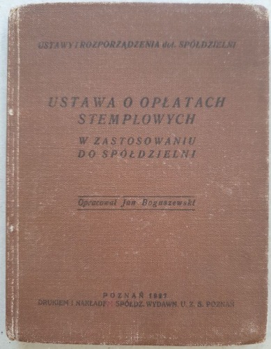 Ustawa o opłatach stemplowych... [opr. Jan Boguszewski, 1927]