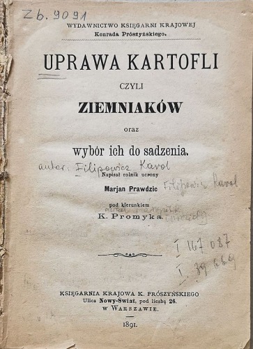 Filipowicz (pod pseud. Prawdzic) Uprawa kartofli czyli ziemniaków, 1891.