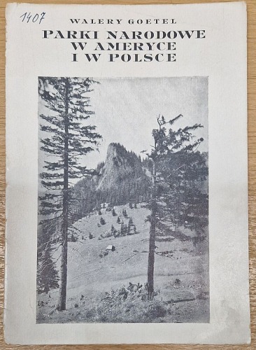 Goetel Walery, Parki Narodowe w Ameryce i w Polsce, [1925]