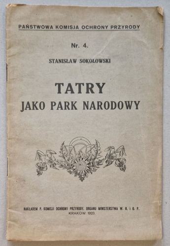 Sokołowski S. - Tatry jako Park narodowy. Kraków 1923