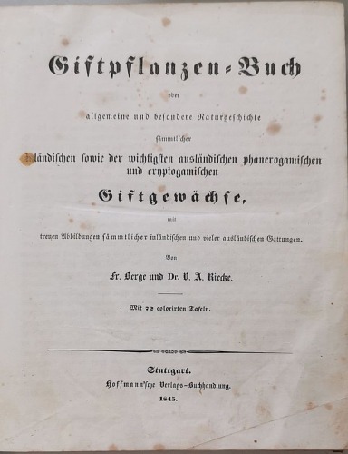 Berge Fr. Riecke V.A. - Rośliny trujące Giftpflanzen-Buch, 1845, [72 tablice barwne]