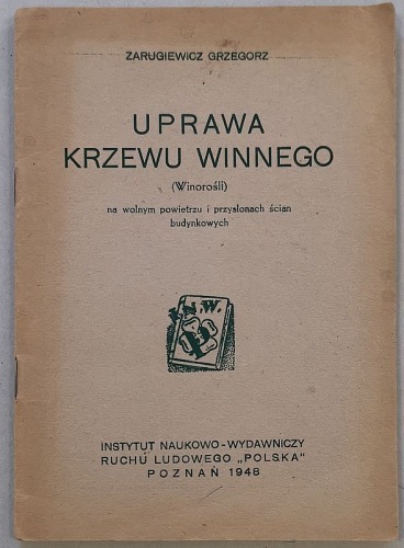 Grzegorz Zarugiewicz, Uprawa krzewu winnego (Winorośli), 1948