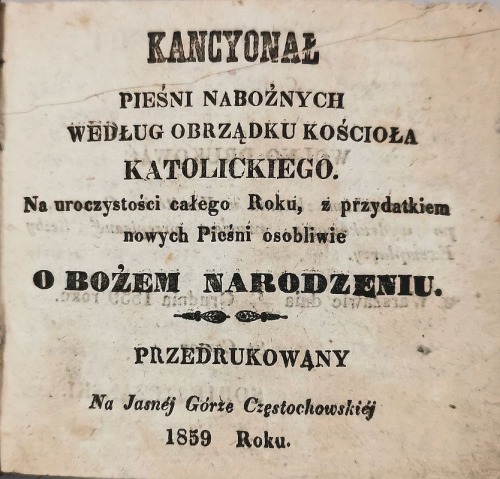 Kancyonał pieśni nabożnych według obrządku kościoła katolickiego. Na uroczystości... 1859
