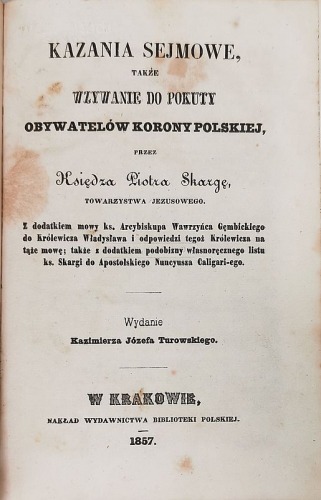 Skarga ks. Piotr – Kazania sejmowe, także wzywanie do pokuty... [Kraków, 1857]