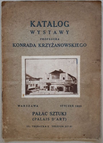 Krzyżanowski Konrad - Pałac Sztuki, Warszawa, 1925