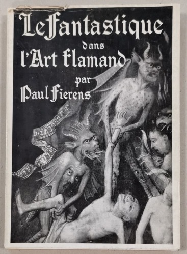 Fierens P. - Le fantastique dans l`art flamand - Fantastyka w sztuce flamandzkiej, 1947, 