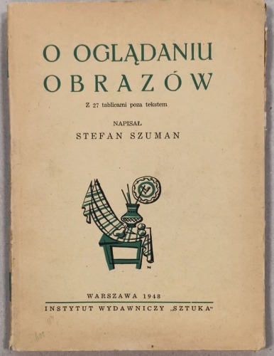 Szuman Stefan - O oglądaniu obrazów, 1948
