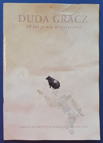 Duda Gracz - 30 lat pracy artystycznej, autograf.