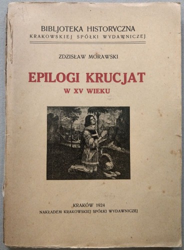 Zdzisław Morawski Epilogi Krucjat w XV wieku