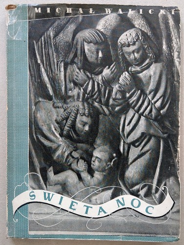 "Święta Noc" Boże Narodzenie w Polskiej Sztuce Gotyckiej 1939