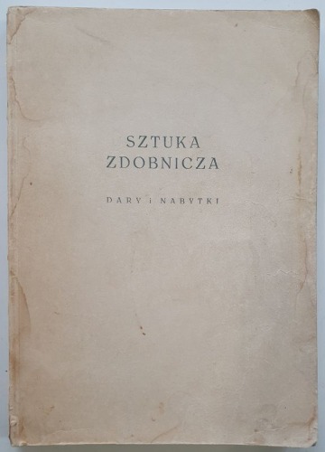 Sztuka Zdobnicza - Dary i Nabytki 1945 - 1964, MNW, 1964