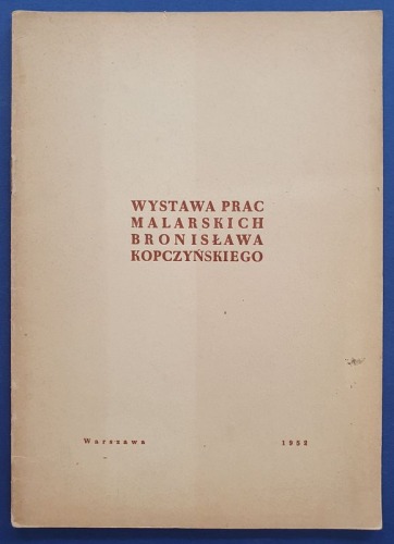 Wystawa Prac Malarskich Bronisława Kopczyńskiego, 1952