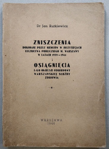 Rutkiewicz J. - Zniszczenia i osiągnięcia 1939-44