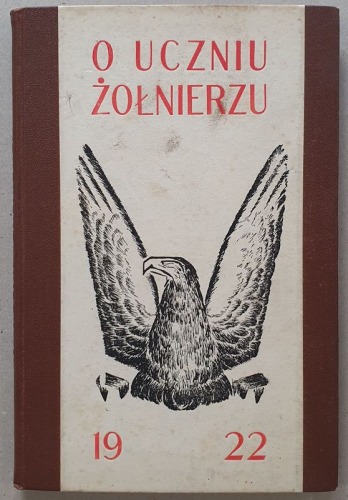 Konarski Kazimierz, O uczniu żołnierzu. 1922.